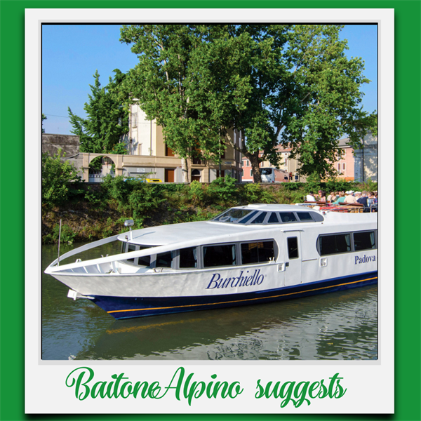 BaitoneAlpino suggests: cruise with Burchiello
